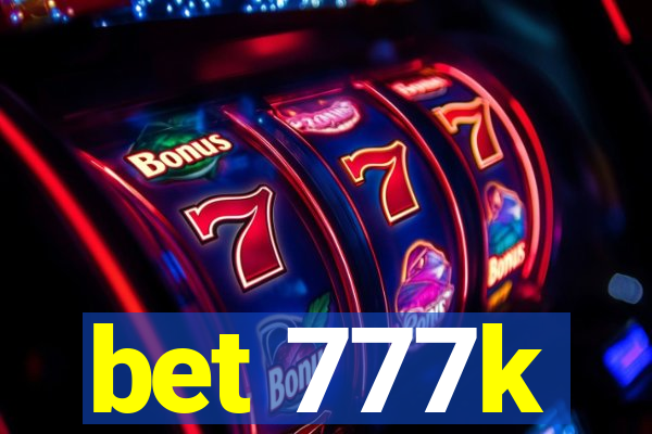 bet 777k